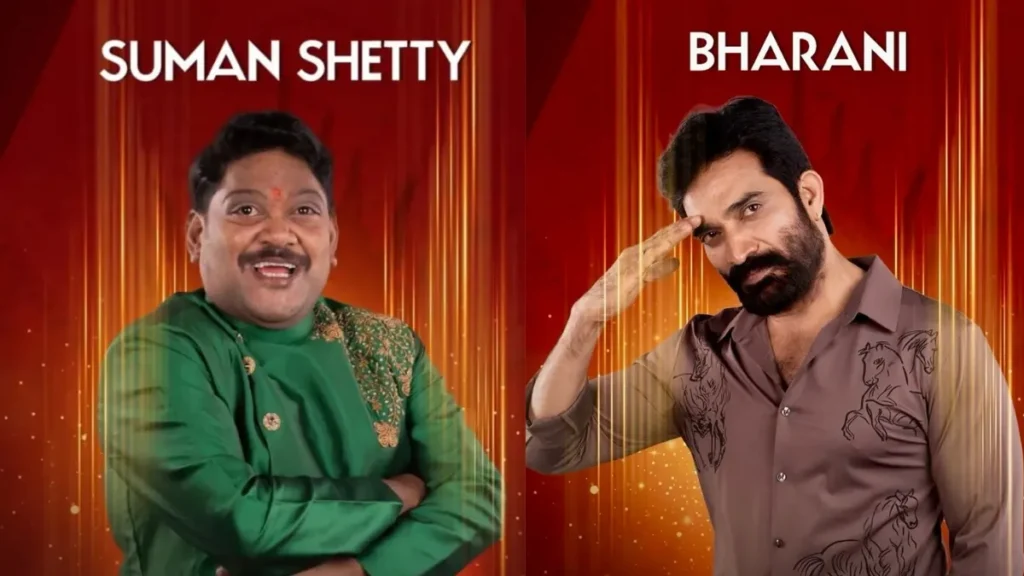 Big Boos
Suman Shetty and Bharani