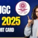 UGC NET 2025 Admit Card Released; Exams Start Dec 31