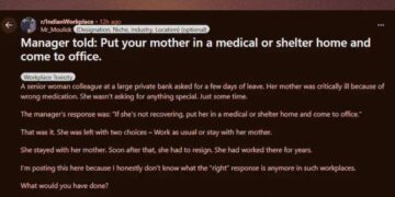 woman resigns after manager suggests admitting her sick mother to a shelter home instead of granting leave.