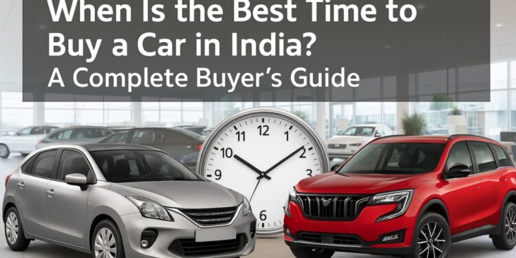 best time to buy a car in india for maximum discounts