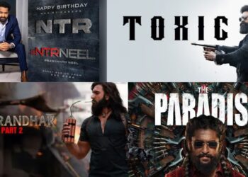 Pan India action movies like Toxic, The Paradise and NTR Prashanth Neel film