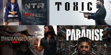 Pan India action movies like Toxic, The Paradise and NTR Prashanth Neel film